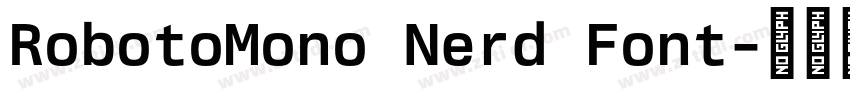 RobotoMono Nerd Font字体转换 RobotoMono Nerd Font字体转换